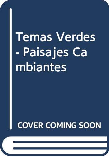 Temas verdes - paisajes cambiantes (spanish edition)
