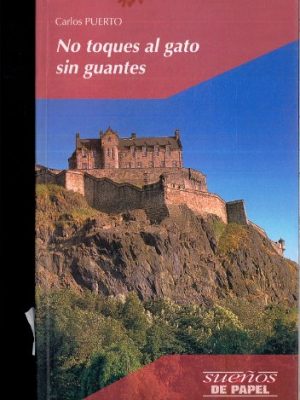 No toques al gato sin guantes
