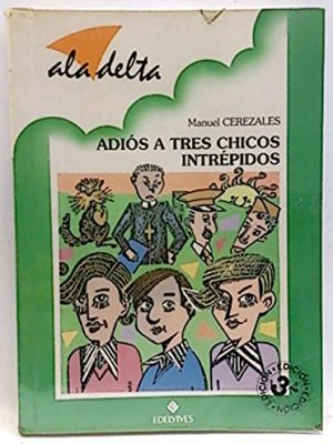 Adios tres chicos intrepidos (edelvives)