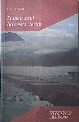 El lago azul hoy está verde