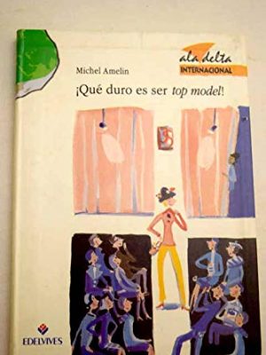 9788426338082_que-duro-es-ser-top-model_front-3.jpg ¡qué duro es ser top model!