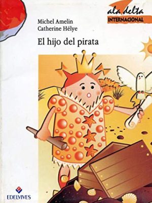 El hijo del pirata (ala delta internacional) (spanish edition)