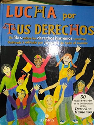Lucha por tus derechos (spanish edition)