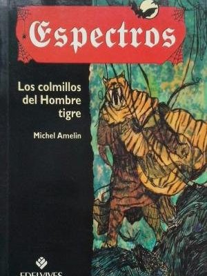 Los colmillos del hombre tigre (spanish edition)