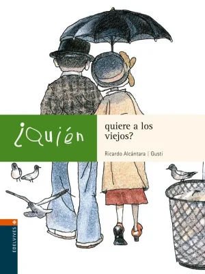 ¿quién quiere a los viejos?
