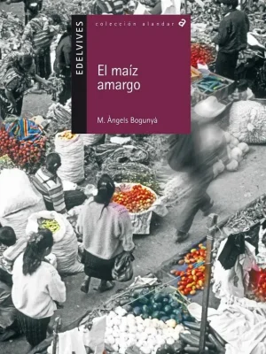 9788426352378_el-maiz-amargo_front-1.webp El maíz amargo