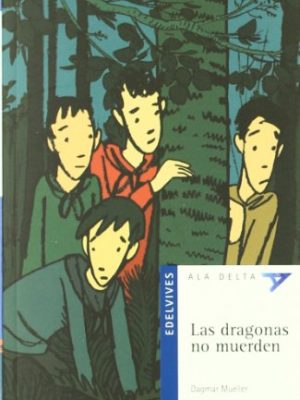 Las dragonas no muerden (ala delta: serie azul / hang gliding: blue series) (spanish edition)