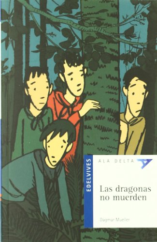 Las dragonas no muerden (ala delta: serie azul / hang gliding: blue series) (spanish edition)