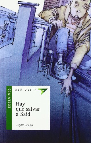 Hay que salvar a said (ala delta - serie verde) (spanish edition)