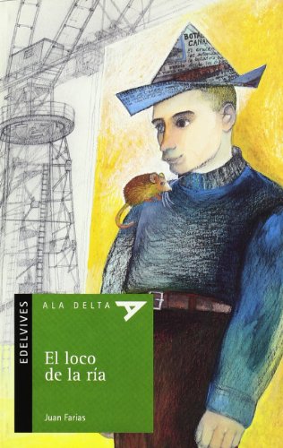 9788426356307_el-loco-de-la-ria-ala-delta-serie-verde-spanish-edition_front-3.jpg El loco de la rĂa (ala delta - serie verde) (spanish edition)