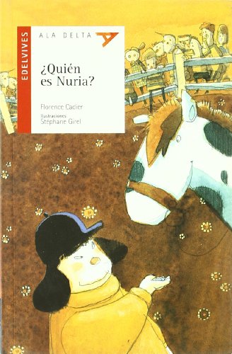 ¿quién es nuria? (ala delta - serie roja) (spanish edition)