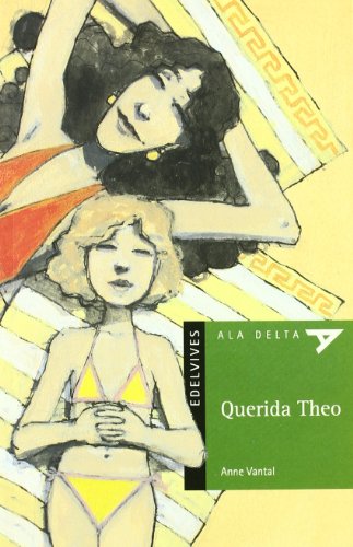 Querida theo (ala delta - serie verde) (spanish edition)