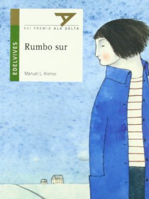 Rumbo sur (ala delta - serie verde) (spanish edition)