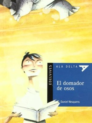 El domador de osos (ala delta: serie azul/ hang gliding: blue series) (spanish edition)