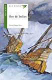 Oro de indias (ala delta: serie verde / hang gliding: green series) (spanish edition)