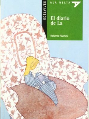 El diario de la (ala delta: serie verde/ hang gliding: green series) (spanish edition)
