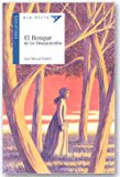 El bosque de los desaparecidos/ the forest of the missing (ala delta: serie azul/ hang gliding: blue series) (spanish edition)