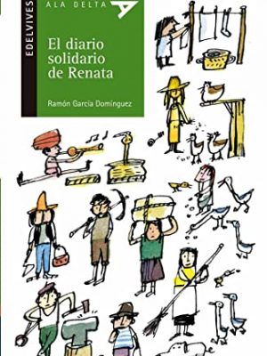 El diario solidario de renata (ala delta: serie verde/ hang gliding: green series) (spanish edition)