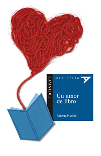 Un amor de libro (ala delta: serie azul/ hang gliding: blue series) (spanish edition)