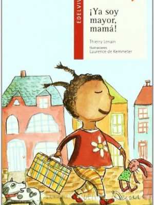 ¡ya soy mayor, mamá! (ala delta: serie roja/ hang gliding: red series) (spanish edition)