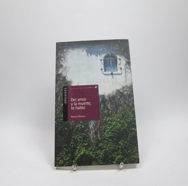 Del amor y la muerte, te hablo
