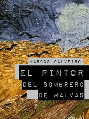 El pintor del sombrero de malvas (premio lazarillo 2009)