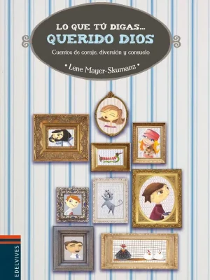 Lo que tú digas, querido dios