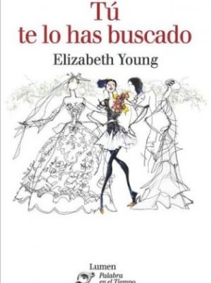 Tu te lo has buscado (spanish edition)