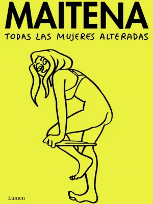 Todas las mujeres alteradas