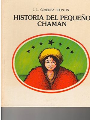 Historia del pequeño chamán (colección grandes autores ; 36) (spanish edition)