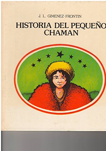 9788426430366_historia-del-pequeno-chaman-coleccion-grandes-autores-36-spanish-edition_front-1.jpg Historia del pequeño chamán (colección grandes autores ; 36) (spanish edition)