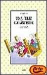 Una feliz catastrofe (spanish edition)