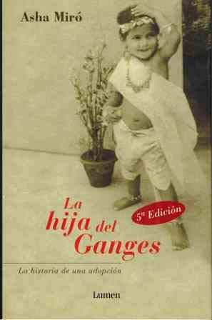 La hija del ganges/ the daughter of ganges (spanish edition)