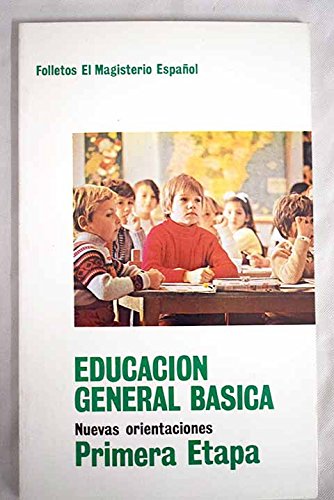 Educacion general basica nuevas orientaciones primera etapa.