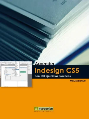 Aprender indesign cs5 con 100 ejercicios prácticos