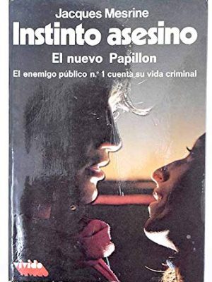 Instinto asesino - el nuevo papillon - el enemigo público no. 1 cuenta su vida personal