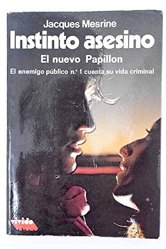 Instinto asesino - el nuevo papillon - el enemigo público no. 1 cuenta su vida personal