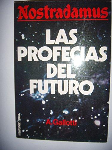 Nostradamus: las profecías del futuro/ prophecies of the future (spanish edition)