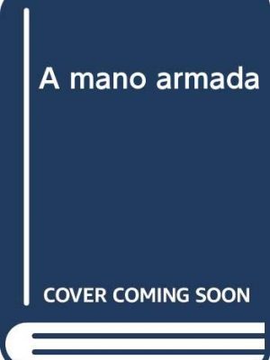 A mano armada