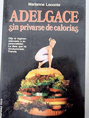 9788427011151_adelgace-sin-privarse-calorias_front-1.jpg Adelgace sin privarse calorias