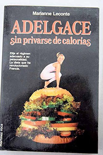 Adelgace sin privarse calorias