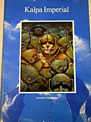 Kalpa imperial (colección "narrativa fantástica") (spanish edition)