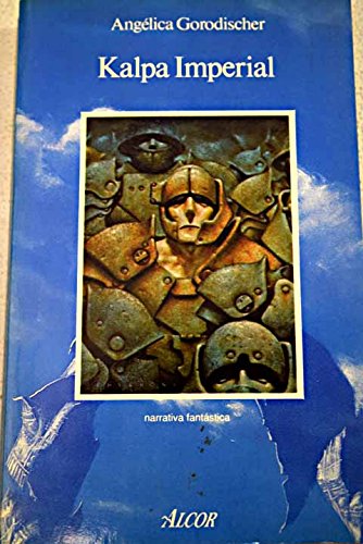 Kalpa imperial (colección "narrativa fantástica") (spanish edition)