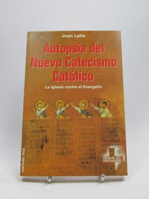 Autopsia del nuevo catecismo católico