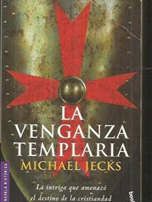 La venganza templaria (spanish edition)