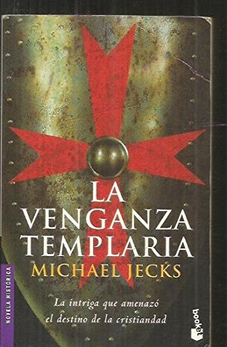 La venganza templaria (spanish edition)