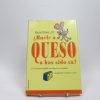 ¿huele a queso o has sido tú?: una manera infalible de sobrevivir al cambio cargándole el muerto a otro