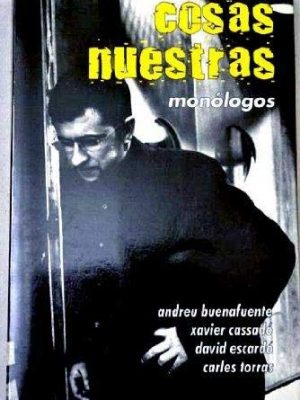 Cosas nuestras, monologos