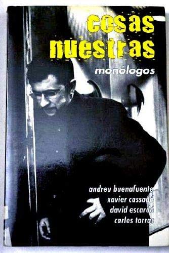 Cosas nuestras, monologos
