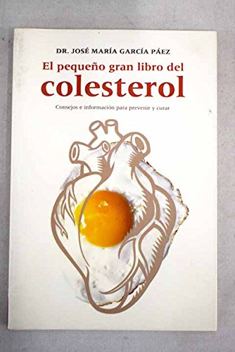 El pequeno gran libro del colesterol (spanish edition)